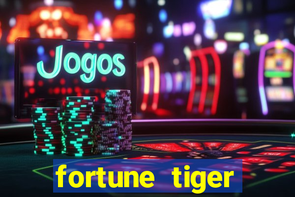 fortune tiger gratis teste